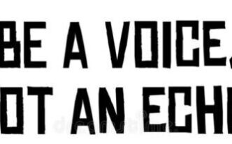not an echo Be a Voice. Not an Echo.